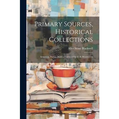 Primary Sources, Historical Collections