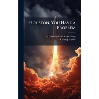 Houston, You Have a Problem
