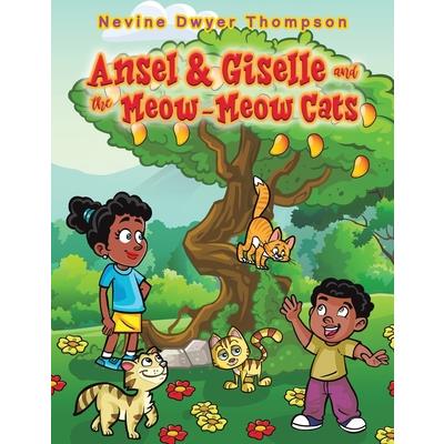 Ansel & Giselle and the Meow-Meow Cats