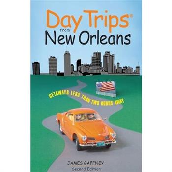 Day Trips(R) from New Orleans, Second Edition