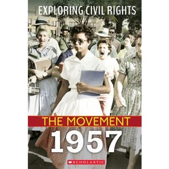 Exploring Civil Rights: The Movement: 1957