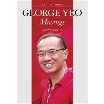 George Yeo: Musings - Series Three