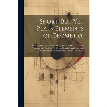 Short, But Yet Plain Elements of Geometry