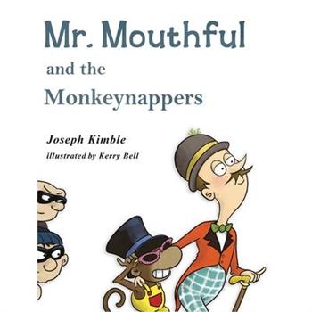 Mr. Mouthful and the Monkeynappers