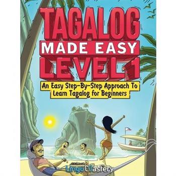 Tagalog Made Easy Level 1