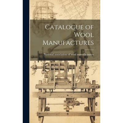 Catalogue of Wool Manufactures