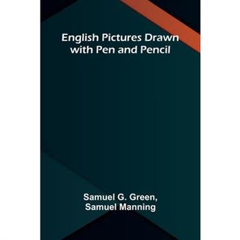 English Pictures Drawn with Pen and Pencil