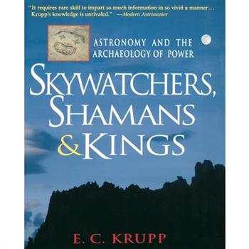 Skywatchers, Shamans & Kings