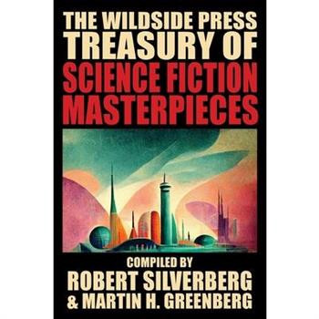 The Wildside Press Treasury of Science Fiction Masterpieces