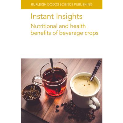 Instant Insights: Nutritional and Health Benefits of Beverage Crops