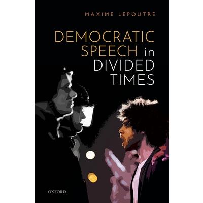 Democratic Speech in Divided Times