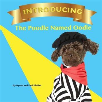 Introducing the Poodle Named Oodle