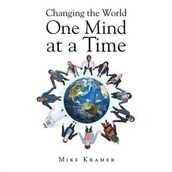 Changing the World One Mind at a Time