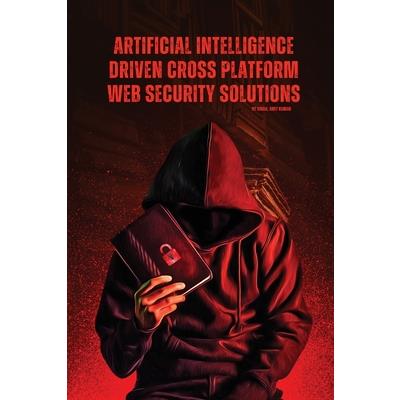 Artificial Intelligence Driven Cross platform Web Security Solutions