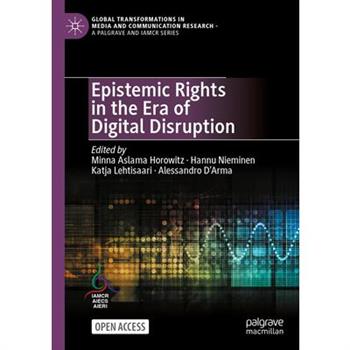 Epistemic Rights in the Era of Digital Disruption