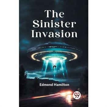 The Sinister Invasion