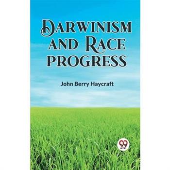 Darwinism and Race Progress