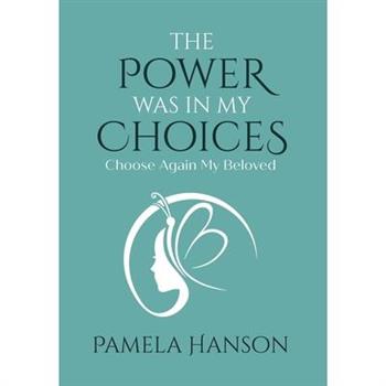 The Power Was In My Choices