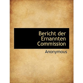 Bericht Der Ernannten Commission