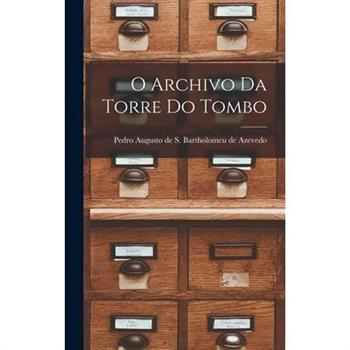 O Archivo da Torre do Tombo