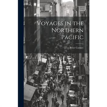 Voyages in the Northern Pacific