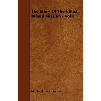 The Story of the China Inland Mission - Vol I