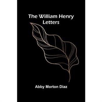 The William Henry Letters