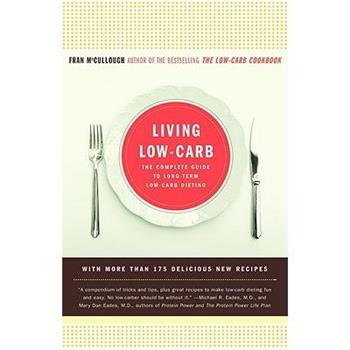 Living Low-Carb: The Complete Guide to Long Term Low-Carb Dieting