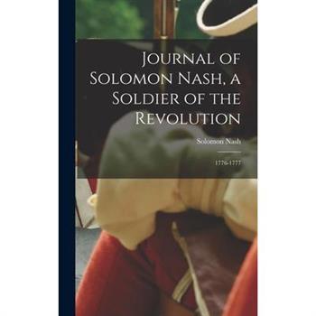 Journal of Solomon Nash, a Soldier of the Revolution