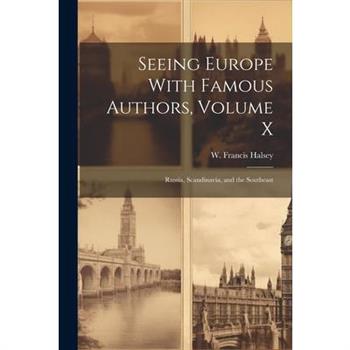 Seeing Europe With Famous Authors, Volume X
