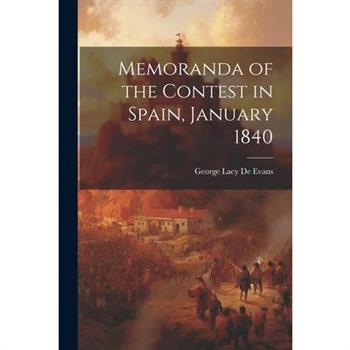 Memoranda of the Contest in Spain, January 1840