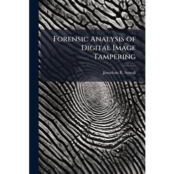 Forensic Analysis of Digital Image Tampering