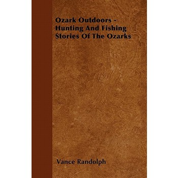 Ozark Outdoors - Hunting and Fishing Stories of the Ozarks