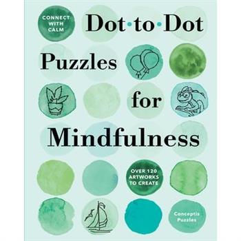 Connect with Calm: Dot-To-Dot Puzzles for Mindfulness