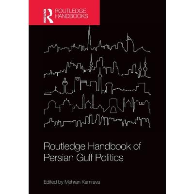 Routledge Handbook of Persian Gulf Politics