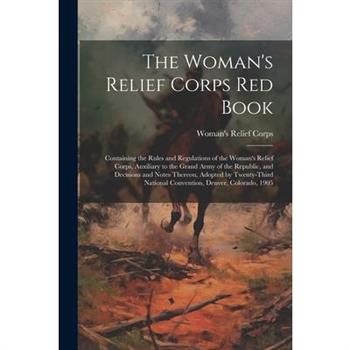 The Woman's Relief Corps Red Book