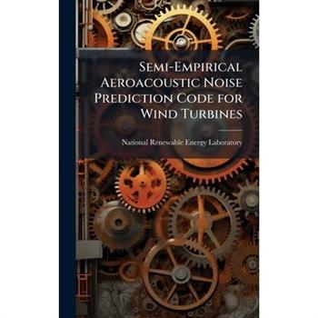 Semi-Empirical Aeroacoustic Noise Prediction Code for Wind Turbines
