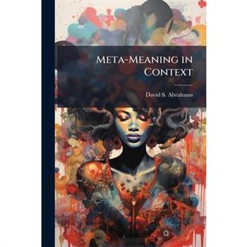 Meta-Meaning in Context
