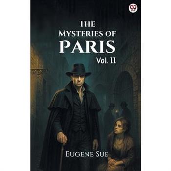 The Mysteries of Paris Vol. II