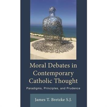 Moral Debates in Contemporary Catholic Thought