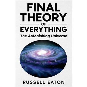 Final Theory of Everything