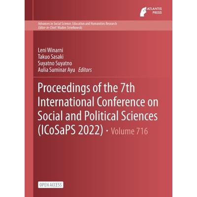Proceedings of the 7th International Conference on Social and Political Sciences (ICoSaPS 2022)