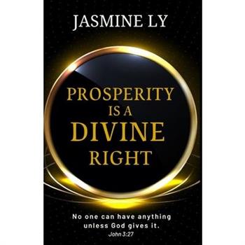 Prosperity Is a Divine Right