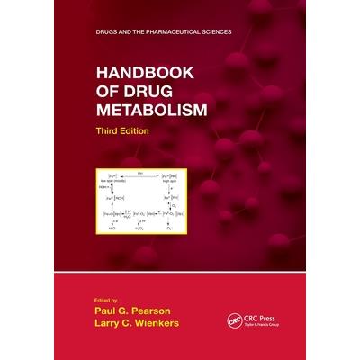 Handbook of Drug Metabolism, Third Edition