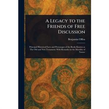 A Legacy to the Friends of Free Discussion