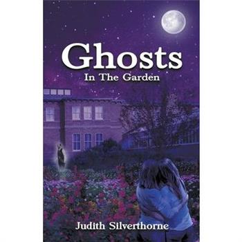 Ghosts in the Garden