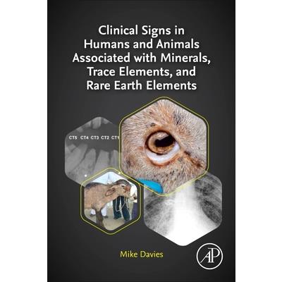 Clinical Signs in Humans and Animals Associated with Minerals, Trace Elements and Rare Earth Elements
