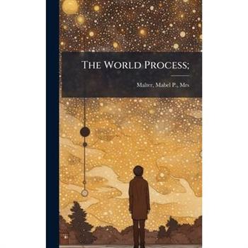 The World Process;