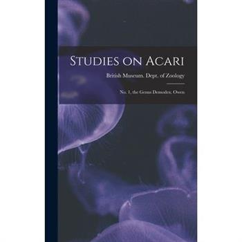 Studies on Acari; no. 1, the Genus Demodex, Owen