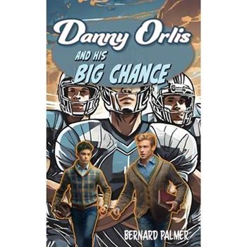 Danny Orlis and His Big Chance